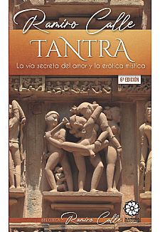 Tantra la va secreta del amor y la ertica mstica