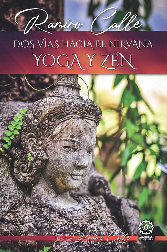 Dos caminos hacia el nirvana: Yoga y Zen